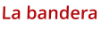 La bandera